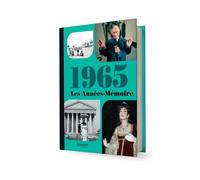 Les Années-Mémoire volume 1965: Beau livre grand format. Idée cadeau originale : livre anniversaire-176 pages. +300 photos d'époque.