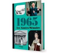 Les Années-Mémoire volume 1965 Collectif (Auteur)
