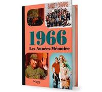 Les Années-Mémoire volume 1966 Collectif (Auteur)
