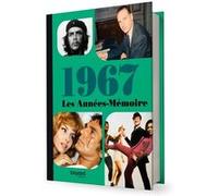 Les Années-Mémoire volume 1967: Beau livre grand format. Idée cadeau originale : livre anniversaire-176 pages. +300 photos d'époque.