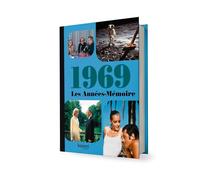 Les Années-Mémoire volume 1969: Beau livre grand format. Idée cadeau originale : livre anniversaire-176 pages. +300 photos d'époque.
