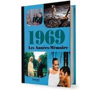 Les Années-Mémoire volume 1969 Collectif (Auteur)
