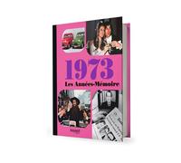 Les Années-Mémoire volume 1973 Beau livre grand format. Idée cadeau originale : livre anniversaire-176 pages. +300 photos d'époque. - Collectif - Bayard - relié - Monographie