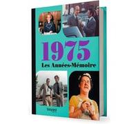 Les Années-Mémoire volume 1975 Collectif (Auteur)