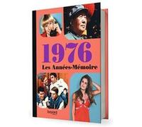 Collectif – Les Années‑Mémoire, volume 1976 – Beau livre grand format, 176 pages, +300 photos, relié