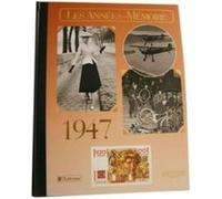 Les Années-Mémoires 1947 Calon, Olivier (Auteur)