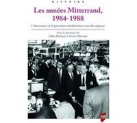Les années Mitterrand, 1984-1988 Gilles Richard (Auteur), Sylvie Ollitrault (Auteur)