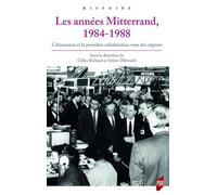 Les années Mitterrand, 1984-1988: L'alternance et la première cohabitation vues des régions