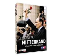 Les Années Mitterrand – La France et les Français de 1981 à 1995