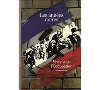 Henry Rousso – Les années noires: Vivre sous l'Occupation – Beau livre – Gallimard