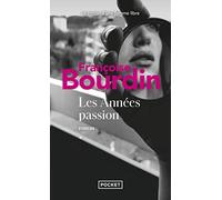 Les Années passion: Le roman d'une femme libre