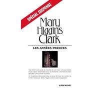 Mary Higgins Clark – Les Années perdues – Trad. Anne Damour – Broché (Éditions Albin Michel)