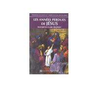 Les annees perdues de jesus Témoignage documenté de 17 années de vie de Jésus en Orient - Elizabeth Clare Prophet - Lumiere D'el Morya - broché - Essai