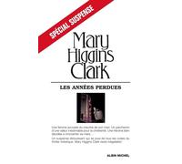 Les Années perdues - Mary Higgins Clark - Albin Michel - broché - Roman