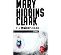 Les Années perdues Mary Higgins Clark (Auteur)