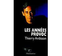 Thierry Ardisson – Les Années provoc – Broché