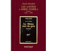 Les Années Série Noire, volume 1: 1945-1959