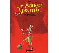 Les Années Spoutnik Tome 4 - Boncornards Têtes-De-Lard !