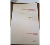Les Annees Terribles - Tome 7, L'aube De La Liberté
