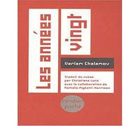 Les années vingt Varlam Tikhonovitch Chalamov (Auteur), Christiane Loré (Traduction)