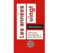 Les années vingt Varlam Tikhonovitch Chalamov (Auteur), Christiane Loré (Traduction)