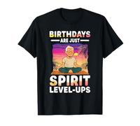 Les Anniversaires ne sont Que des améliorations de Niveau Spirituel, méditation, Zen T-Shirt