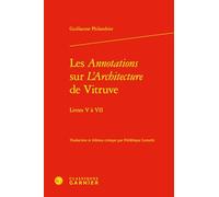 Les Annotations sur L'Architecture de Vitruve: Livres V à VII