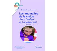 Les anomalies de la vision chez l'enfant et l'adolescent (2° Éd.) - Caroline Kovarski - Medecine Science Publications - broché - Scolaire / Universitaire