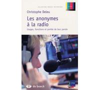 Les Anonymes À La Radio - Usages, Fonctions Et Portée De Leur Parole