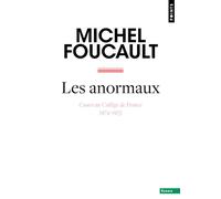 Les Anormaux Cours au Collège de France (1974-1975) - Michel Foucault - Points - Poche - Essai
