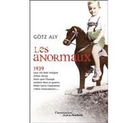 Les Anormaux Gotz Aly (Auteur), Tilman Chazal (Traduction)