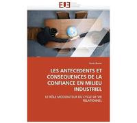 Les Antecedents Et Consequences De La Confiance En Milieu Industriel