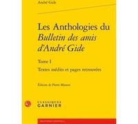 Les Anthologies du Bulletin des amis d'André Gide André Gide (Auteur), Peter Schnyder (Direction)