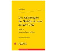 Les Anthologies Du Bulletin Des Amis D'andré Gide - Tome 2, Correspondance Inédites