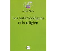 Les Anthropologues Et La Religion