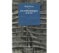 Les anthropologues et la vie - Perig Pitrou - Mimesis - broché - Essai