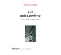 Les anti-Lumières: du XVIIIe siècle à la guerre froide