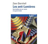 Les anti-Lumières: Une tradition du XVIIIᵉ siècle à la guerre froide