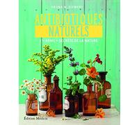 Les antibiotiques naturels - L'"arme" secrète de la nature