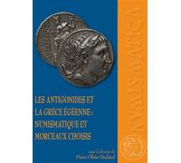 Les Antigonides et la Grèce égéenne : numismatique et morceaux choisis - Pierre-Olivier Hochard - Ausonius Eds - broché - Essai