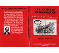 Les Antilles britanniques De l'époque coloniale aux Indépendances - Jean-Paul Barbiche - L'harmattan - broché - Essai