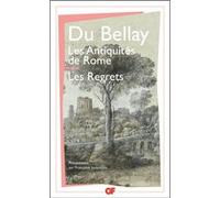 Les Antiquités de Rome - Les Regrets Joachim Du Bellay (Auteur), Françoise Joukovsky (Edité par)