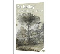 Joachim Du Bellay – Les Antiquités de Rome. Les Regrets – Éd. Françoise Joukovsky