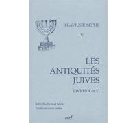 Les antiquités juives, livres x-xi Livres X et XI - Flavius Josèphe - Cerf - broché - Etude