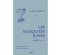 Les Antiquités juives, tome 2 : Livres IV et V