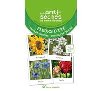 Les antisèches de Terre vivante : Fleurs d'été: Choix de variétés - Conseils de culture