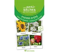 Les antisèches de Terre vivante : Fleurs d'été Choix de variétés - Conseils de culture - Brigitte Lapouge-Déjean - Terre Vivante - broché - Guide