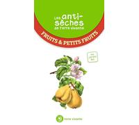 Les antisèches de Terre Vivante - Fruits et petits fruits
