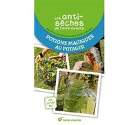 Les antisèches de Terre vivante : Potions magiques au potager Brigitte Lapouge-Déjean (Auteur)