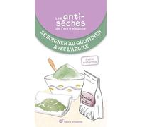 Les antisèches santé de Terre vivante : Se soigner au quotidien avec l'argile